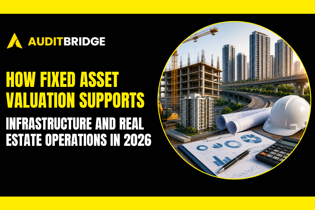 How Fixed Asset Valuation Supports Infrastructure and Real Estate Operations in 2026